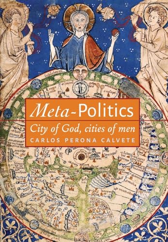 Meta-Politics: City of God, cities of men von Angelico Press